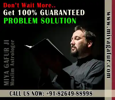 Kala Jadu Muslim Astrologer Black Magic Specialist Love Problem Specialist Vashikaran specialist Miya Gafur Ji